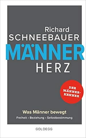 Männer sind anders: Wie sie ticken, was sie brauchen Richard Schneebauer