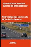 2020 Drivers Manual For Missouri Everything New Drivers Need To Know With Over 300 Questions And Answers For Dmv Practical Test Preparation