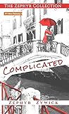 Complicated The Zephyr Collection Book One