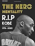 The Hero Mentality Rip Kobe 19782020 2020 Weekly And Monthly Planner Organizer And Elegant Cover Design With To Do List 17 Inspirational Pages 85x11 Notebook Of Bullet Journal