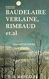 Translated Works From Baudelaire Verlaine Rimbaud Etal And Selected Poems
