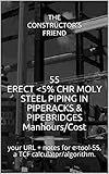 55 Erect 5 Chr Moly Steel Piping In Piperacks Pipebridges Manhourscost Your Url Notes For Etool55 A Tcf Calculatoralgorithm Construction Etools