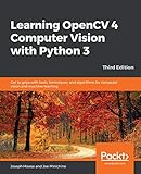 Learning Opencv 4 Computer Vision With Python 3 Get To Grips With Tools Techniques And Algorithms For Computer Vision And Machine Learning 3rd Edition