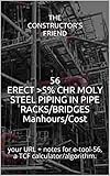 56 Erect 5 Chr Moly Steel Piping In Pipe Racksbridges Manhourscost Your Url Notes For Etool56 A Tcf Calculatoralgorithm Construction Etools