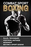 Boxing Combat Sport Rules Techniques Positions Distance Movement Become A Sport Legend Training