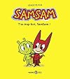 SamSam, Tome 02: T'es trop fort, SamSam ! (French Edition)