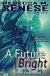 A Future Bright: 5 Science Fiction Stories