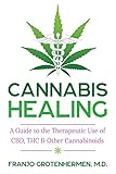 Cannabis Healing A Guide To The Therapeutic Use Of Cbd Thc And Other Cannabinoids