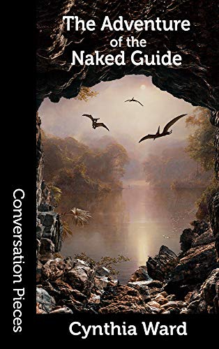 The Adventure of the Naked Guide (By: Cynthia Ward) cover