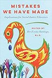Mistakes We Have Made Implications For Social Justice Educators