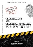 Criminology And Criminal Profiling For Beginners Crime Scene Forensics Serial Killers And Sects