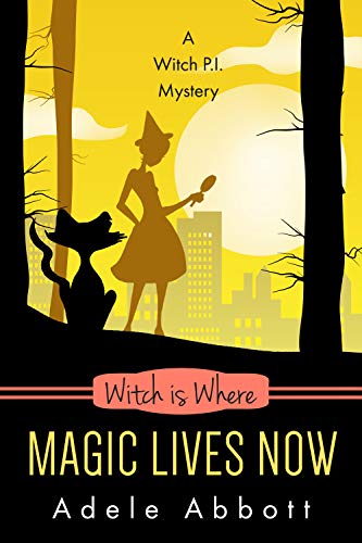 Witch Is Where Magic Lives Now book cover