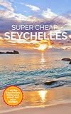 Super Cheap Seychelles Travel Guide 2020 How To Have A 3000 Trip To The Seychelles On A 500 Budget Seychelles Travel Guide