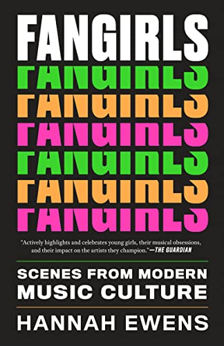 Fangirls: Scenes from Modern Music Culture book cover
