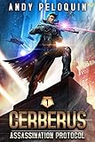 Assassination Protocol A Military Space Opera Thriller Cerberus Book 1