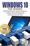 Windows 10 For Seniors 2020 Simplified User Guide For Beginners To Master Microsoft Windows 10 With Latest Tips And Tricks