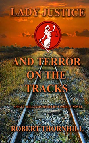 Lady Justice and Terror on the Tracks book cover