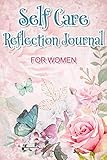 Self Care Reflection Journal For Women Daily Journal For Practice Your Selfcare Selflove Selfesteem Habit Tracker Cultivate More Happiness A Day Vintag Gratitude Journal For Women