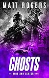 Ghosts A King Slater Thriller The King Slater Series Book 5