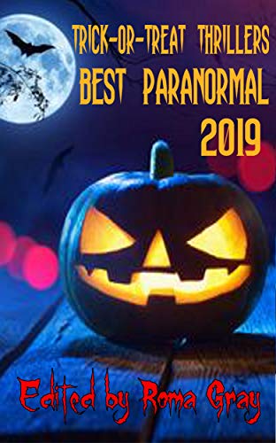 Trick or Treat Thrillers : Best Paranormal 2019 (By: S.K. Gregory) cover