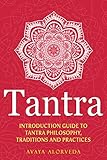 Tantra Introduction Guide To Tantra Philosophy Traditions And Practices