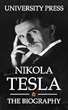 Nikola Tesla The Biography