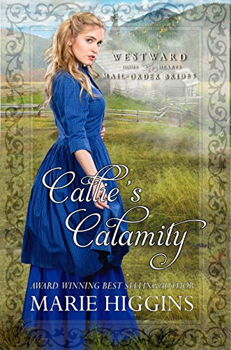 Callie's Calamity (By: Marie Higgins) cover