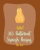 Hello 365 Butternut Squash Recipes Best Butternut Squash Cookbook Ever For Beginners Vegan Curry Cookbook Spaghetti Squash Cookbook Pumpkin Soup Recipe Sweet Potato Vegan Cookbook Book 1