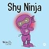 Shy Ninja: A Children's Book About Social Emotional Learning and Embracing Shyness (Ninja Life Hacks 14)