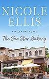 The Sea Star Bakery A Willa Bay Novel