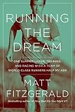 Running The Dream One Summer Living Training And Racing With A Team Of Worldclass Runners Half My Age