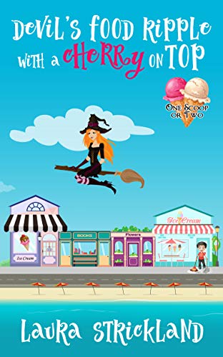 Devil's Food Ripple with a Cherry on Top (By: Laura Strickland) cover