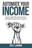 Automate Your Income How To Identify And Maximize Selfoperating Revenue Streams