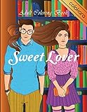 Sweet Lover Adult Coloring Book Love Quotes Inspirational Coloring Book For Romantic Valentines Day Beautiful Memories For Catch Both Stress Relief And Relaxation