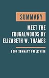 Summary Meet The Frugalwoods Achieving Financial Independence Through Simple Living By Elizabeth Willard Thames