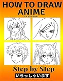 How To Draw Anime For Beginners Step By Step Manga And Anime Drawing Tutorials Book 2