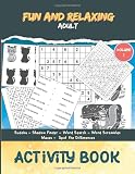 Fun And Relaxing Adult Activity Book Relaxation With Puzzles To Exercise Your Mind Sudoku Mazes Word Search Word Scrambles Brain Games And More