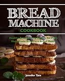 Bread Machine Cookbook Healthy Bread Baking Recipes For Fluffy Homemade Bread In A Bread Maker Blackwhite Interior