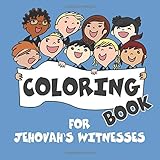 Coloring Book For Jehovahs Witnesses Jehovahs Witnesses Kids Meeting Book For Children Of Jehovahs Witnesses For Boys And Girls Of All Ages A Library A Perfect Jehovahs Witnesses Gift