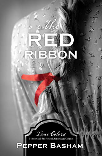 The Red Ribbon (By: Pepper D. Basham) cover