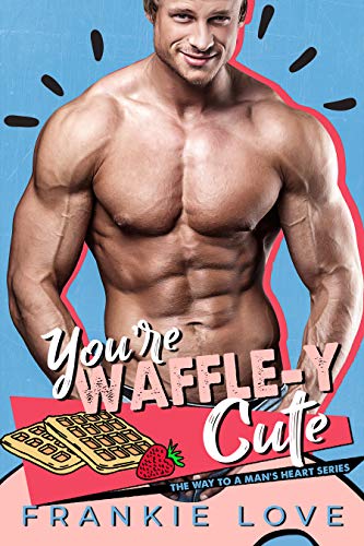 You're Waffle-y Cute cover