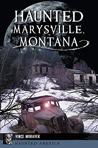 Haunted Marysville, Montana book cover