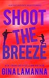 Shoot The Breeze Detective Kate Rosetti Mystery Book 1