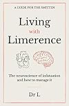 Living with limerence: A guide for the smitten