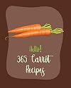 Hello! 365 Carrot Recipes