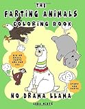 The Farting Animals Coloring Book No Drama Llama For Adults And Kids With A Sense Of Humor