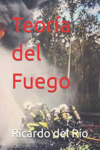 Teoría del Fuego — Oposición Bombero