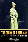 The Diary of a Madman and Other Selected Stories