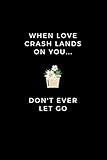 When Love Crash Lands On You Dont Ever Let Go Unique Notebook Gift For Kdrama Fan Lined Journal To Write In Your Favorite Quotes Song Lyrics Birthday Gifts For Women And Teens