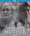 The Road to Mother [Blu-ray]
